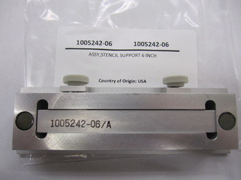 1005242-06: ASSY, STENCIL SUPPORT 6 INCH 
