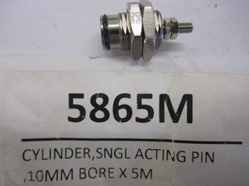 5865M: CYLINDER,SNGL ACTING PIN ,10MM BORE X 5MM STROKE 