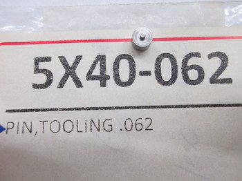 5X40-062: PIN,TOOLING .062