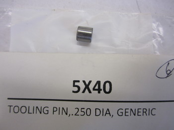 5X40: TOOLING PIN,.250 DIA,