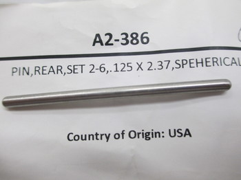 A2-386: PIN,REAR,SET 2-6,.125 X 2.37,SPEHERICAL ENDS