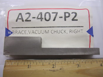 A2-407-P2: BRACE,VACUUM CHUCK,